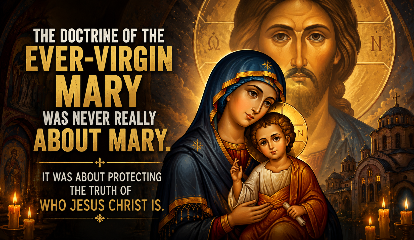 The Ever-Virgin Mary Explained: The Forgotten Doctrine That Protects the Truth About Jesus