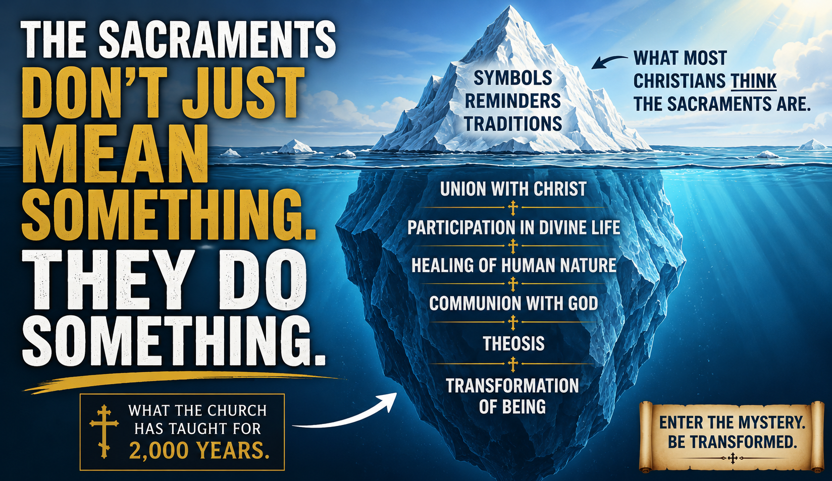 The Sacraments Don’t Just Mean Something—Mysteriously, They Do Something